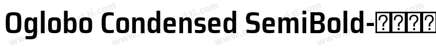 Oglobo Condensed SemiBold字体转换